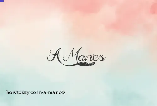 A Manes