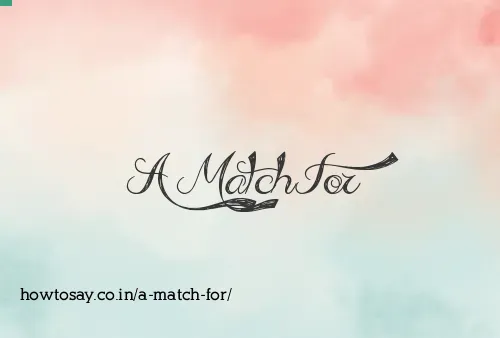 A Match For