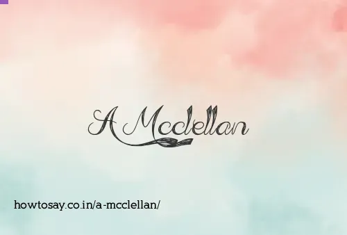 A Mcclellan