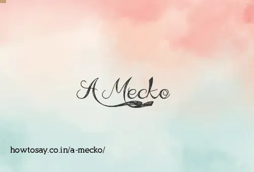 A Mecko