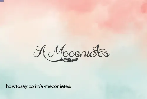 A Meconiates