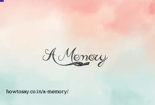 A Memory