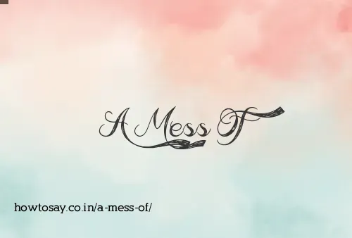 A Mess Of
