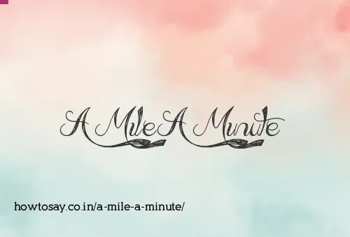 A Mile A Minute
