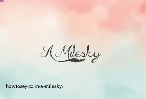 A Milesky