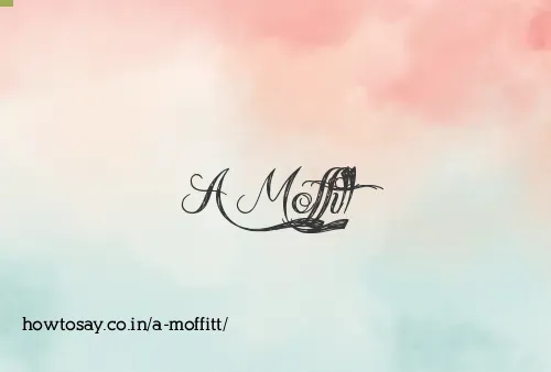 A Moffitt