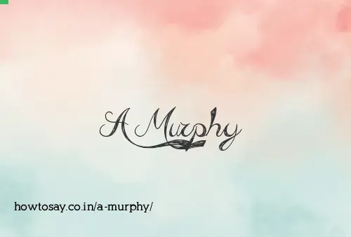 A Murphy