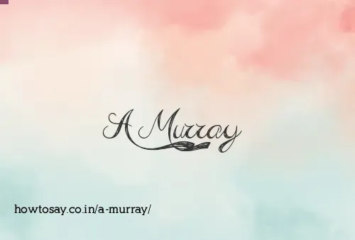 A Murray