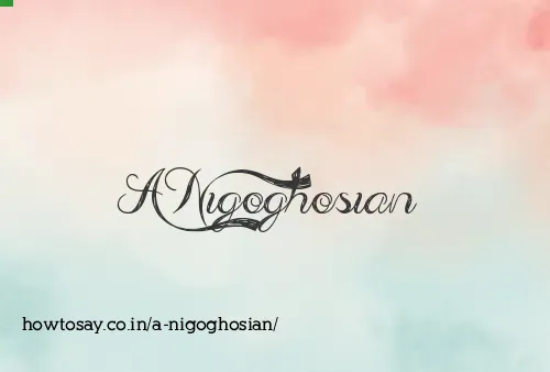 A Nigoghosian