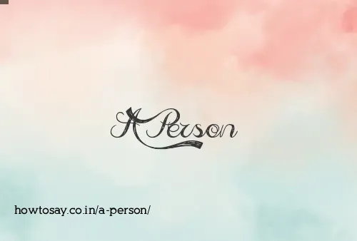 A Person