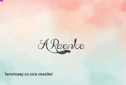 A Raenke