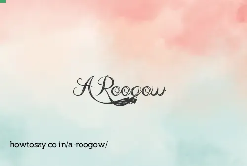 A Roogow