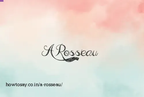 A Rosseau