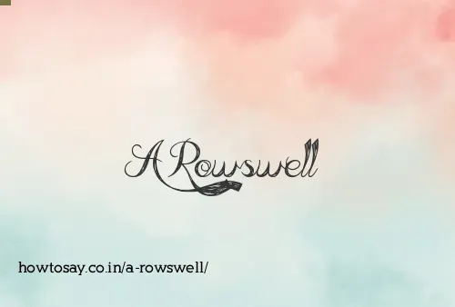A Rowswell