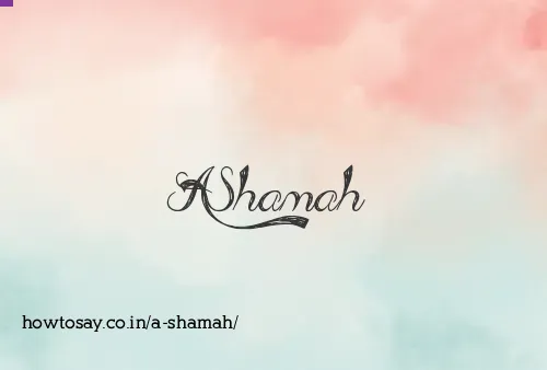 A Shamah