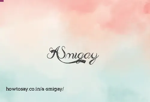A Smigay