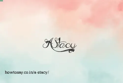 A Stacy