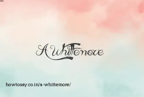 A Whittemore