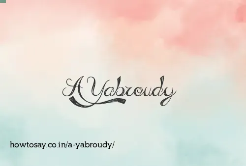 A Yabroudy