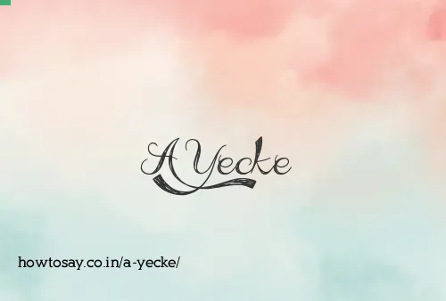 A Yecke