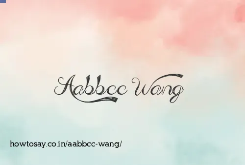 Aabbcc Wang