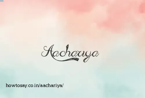 Aachariya