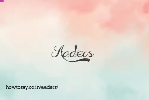 Aaders
