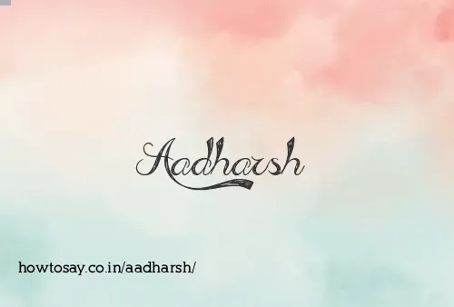 Aadharsh