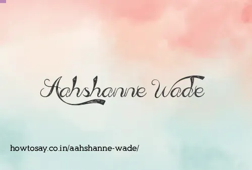 Aahshanne Wade