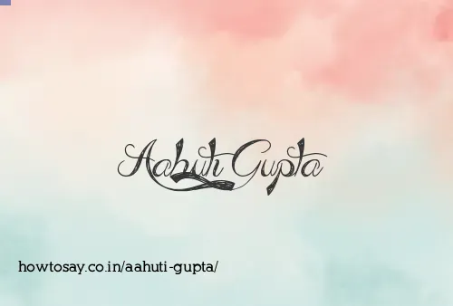Aahuti Gupta