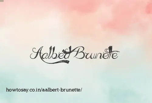 Aalbert Brunette