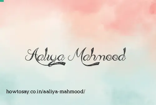 Aaliya Mahmood