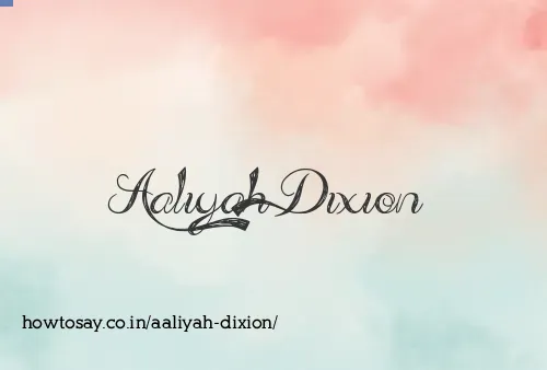 Aaliyah Dixion