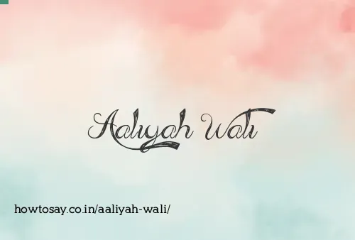 Aaliyah Wali