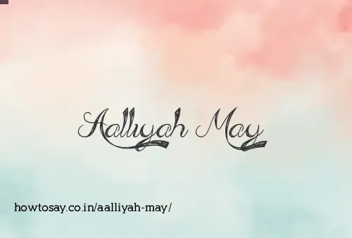 Aalliyah May