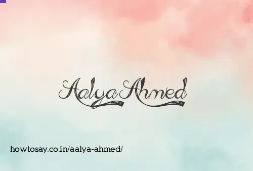 Aalya Ahmed
