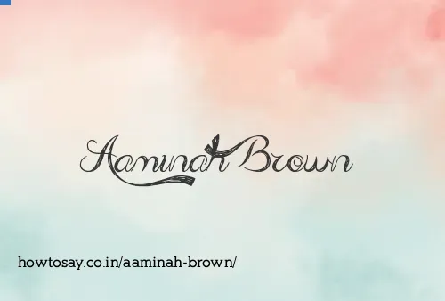 Aaminah Brown
