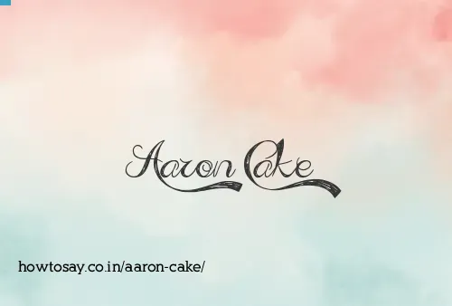 Aaron Cake