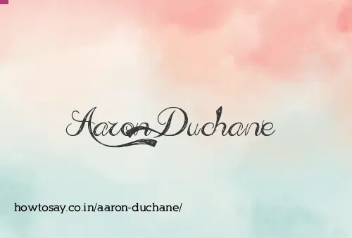 Aaron Duchane