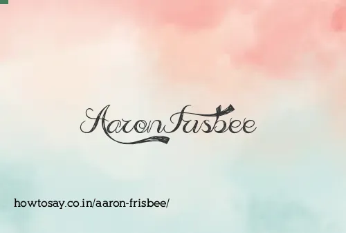 Aaron Frisbee