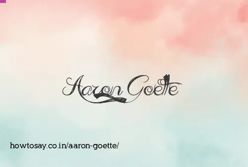 Aaron Goette