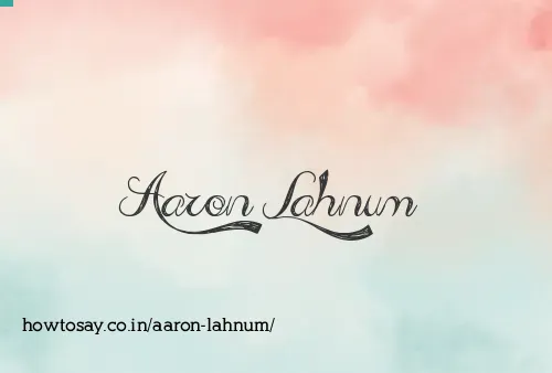 Aaron Lahnum