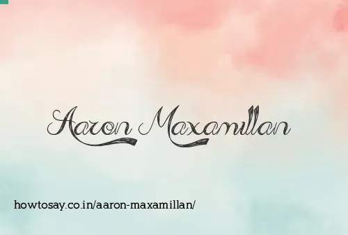 Aaron Maxamillan