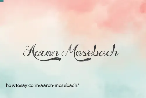 Aaron Mosebach