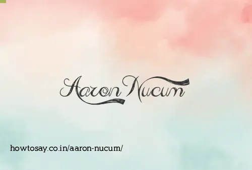 Aaron Nucum