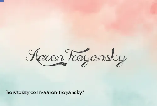 Aaron Troyansky