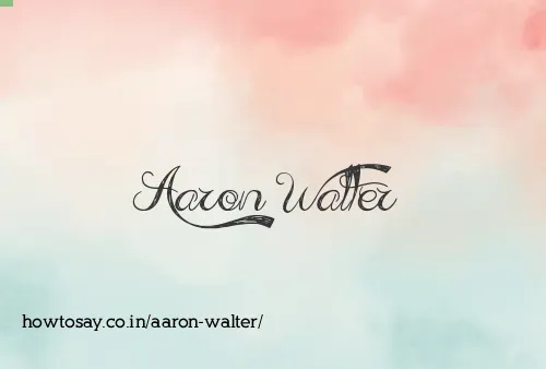 Aaron Walter
