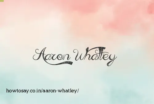 Aaron Whatley