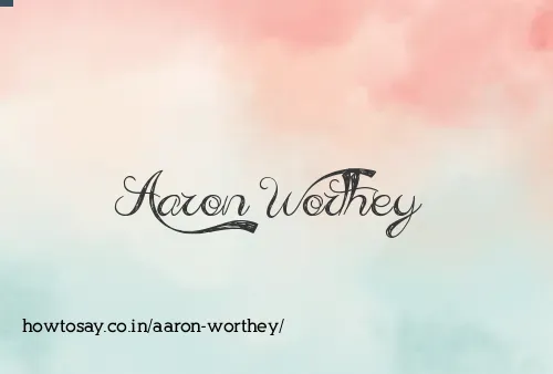 Aaron Worthey