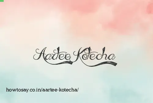 Aartee Kotecha